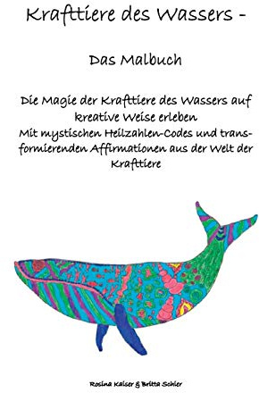Krafttiere des Wassers: Das Malbuch