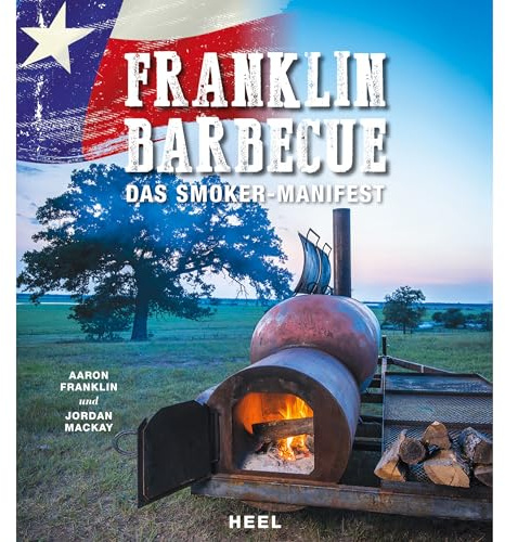 Franklin BBQ: Das Smoker Manifest