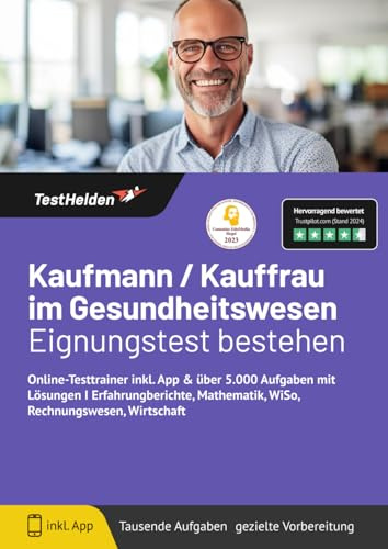 Kaufmann/Kauffrau im Gesundheitswesen Eignungstest bestehen: Online-Testtrainer inkl. App & über 5.000 Aufgaben mit Lösungen I Erfahrungberichte, Mathematik, WiSo, Rechnungswesen, Wirtschaft