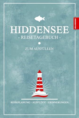 Hiddensee Reisetagebuch zum Ausfüllen: Reise Must Haves / Hiddensee Souvenir und Geschenke zum Urlaub, Fahrrad Fahren, Camping und für Wanderungen / Tagebuch Ostsee Gadget / Reisebuch