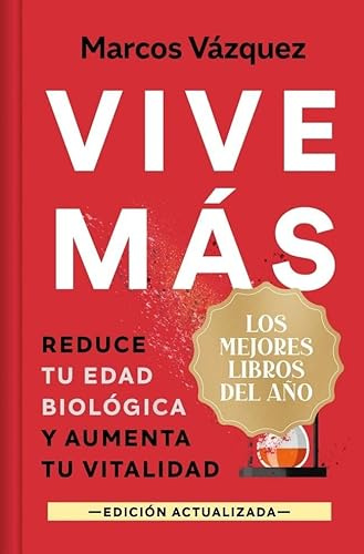 Vive más (edición limitada · Navidad Grandes Éxitos): Reduce tu edad biológica y aumenta tu vitalidad (Campaña Mejores libros del año)