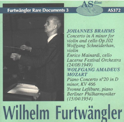 Brahms: Concerto in A Minor for Violin & Cello, Op. 102 (Lucerne, 24/8/1949) / Mozart: Piano Concerto No. 20 in D Minor, KV 466 (Berlin, 10/4/1954) (Furtwangler Rare Documents 3) (As Disc)
