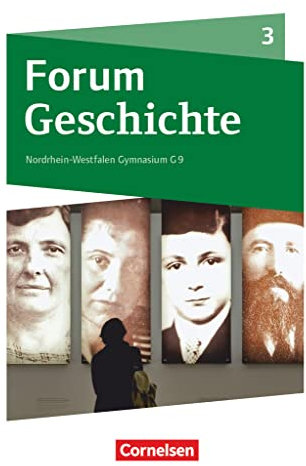 Forum Geschichte - Neue Ausgabe - Gymnasium Nordrhein-Westfalen - Ausgabe ab 2019 - Band 3: Schulbuch - Mit digitalen Medien