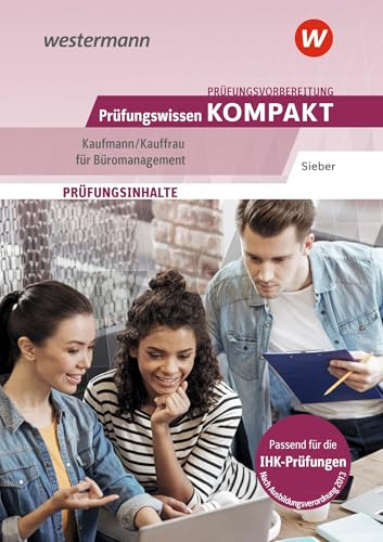 Prüfungsvorbereitung Prüfungswissen KOMPAKT - Kaufmann/Kauffrau für Büromanagement: Paket (Prüfungswissen und Prüfungstraining KOMPAKT: ... Abschlussprüfung Teil 1 und Teil 2)