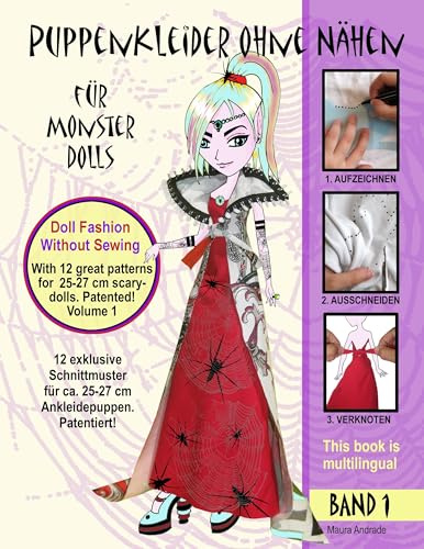 Puppenkleider ohne Nähen für Monster Dolls - Band 1, Doll fashion without sewing for monster dolls - Vol. 1: 12 Schnittmuster für ca. 25- 27 cm ... - 12 patterns for ca. 25-27 cm dress-up dolls