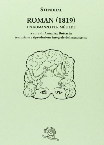 Roman (1819). Un romanzo per Métilde. Testo francese a fronte (Il piacere di leggere)