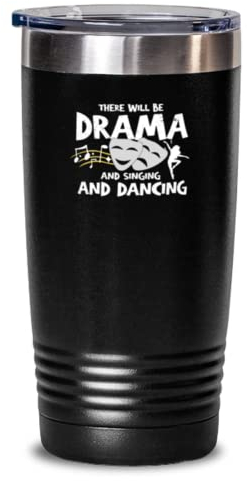 Gobelet isotherme en acier inoxydable de 591 ml avec inscription « There will be a drama singing and dancing »