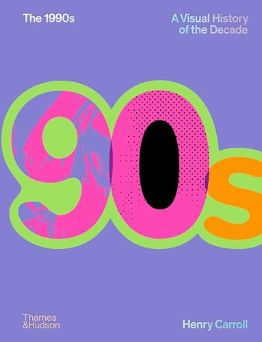 The 1990s: A Visual History of the Decade: Image of a Decade: 2 (The Decades Series)