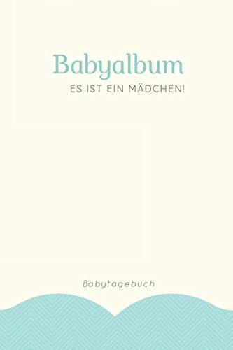 Babyalbum Es ist ein Mädchen Babytagebuch: A5 120 Seiten I Mädchen Baby Geschenk zur Geburt I erstes Buch oder Fotoalbum I Erinnerungsbuch zum Selber Ausfüllen I Babybuch Geschenkidee für neue Eltern
