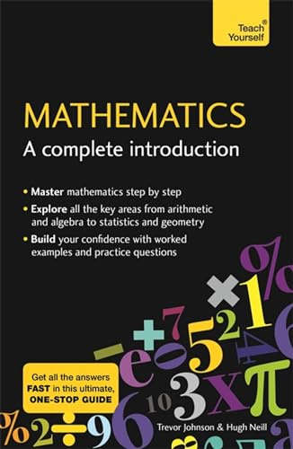 Mathematics: A Complete Introduction: The Easy Way to Learn Maths