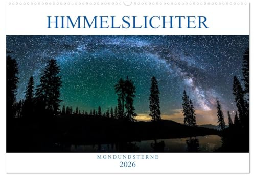 Himmelslichter - Mond und Sterne (Wandkalender 2026 DIN A2 quer), CALVENDO Monatskalender: Zwischen Mond und Sternen (CALVENDO Natur)