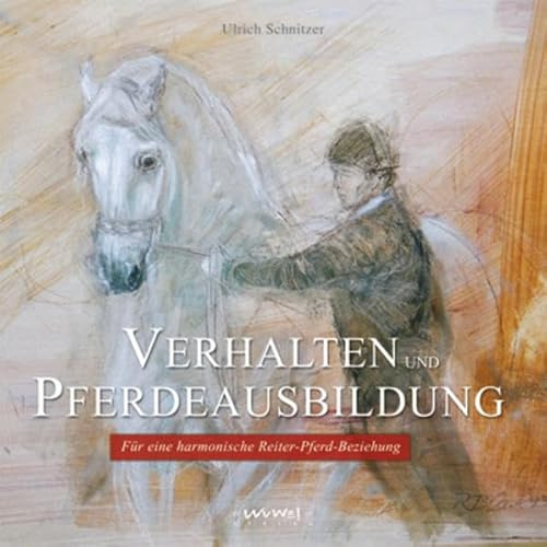 Verhalten und Pferdeausbildung: Für eine harmonische Reiter-Pferd-Beziehung