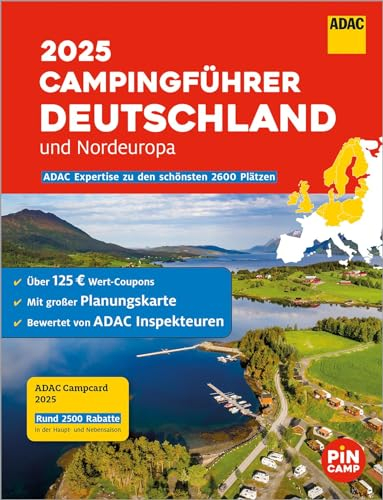 ADAC Campingführer Deutschland/Nordeuropa 2025: Über 2.600 Campingplätze in 17 Ländern entdecken – mit Tipps, Karten und der ADAC Campcard