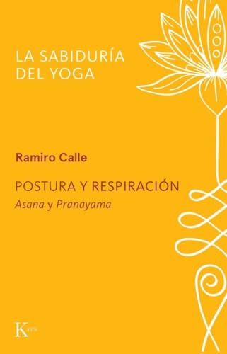 Postura y respiración: Asana y Pranayama (Sabiduría perenne)