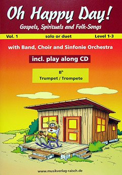 Oh happy day Vol.1 für Trompete Bb (play-along / Notenheft mit 2 Begleit-CD's)