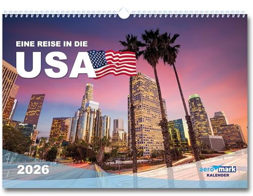 Calendario USA 2026 da parete Stati Uniti d'America DIN A3 con parchi nazionali, viaggi, foto, regalo per Natale o compleanno, viaggi, calendario mensile, architettura, paesaggio