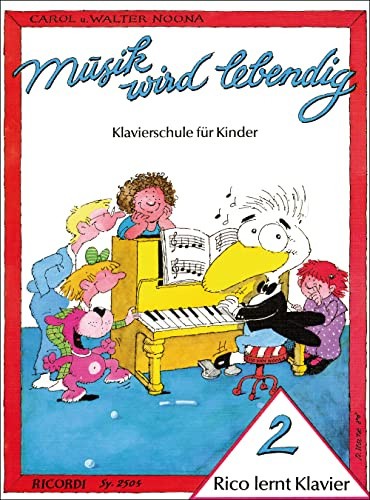 Musik wird lebendig: Rico lernt Klavier - Band 2 | Klaviernoten Songbook für Kinder und Anfänger | Piano-Notenbuch mit progressiven Repertoire-Übungen | Klavierbuch mit Piano-Solos