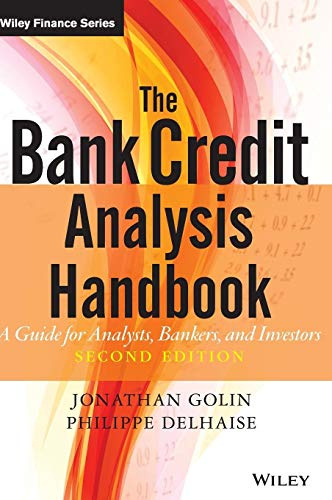 The Bank Credit Analysis Handbook: A Guide for Analysts, Bankers and Investors (Wiley Finance)