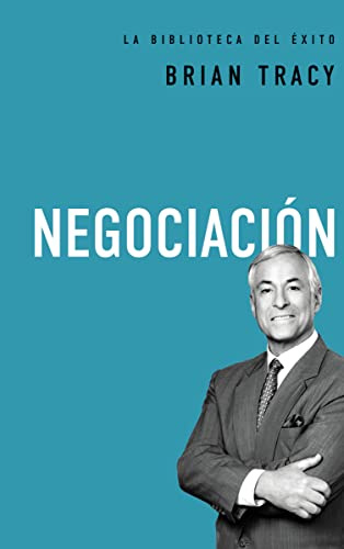 Negociación: 3 (La biblioteca del éxito)
