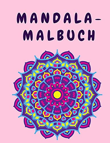 Mandala-Malbuch: Blumen-Mandalas-Malbuch für Erwachsene - Blumen-Malbuch - Aktivitätsbuch mit Mandalas - Malbuch