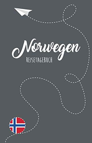 Norwegen Reisetagebuch: Zum Selberschreiben, Ausfüllen und Gestalten