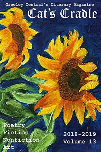 Cat's Cradle 2018-2019: Greeley Central's Literary Magazine