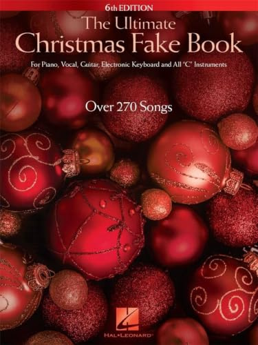 ULTIMATE XMAS FAKE BK REV/E 6/: For Piano, Vocal, Guitar, Electronic Keyboard & All c Instruments: For Piano, Vocal, Guitar, Electronic Keyboard and All C  Instruments