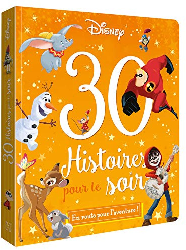 DISNEY - 30 Histoires pour le soir - En Route pour l'Aventure !