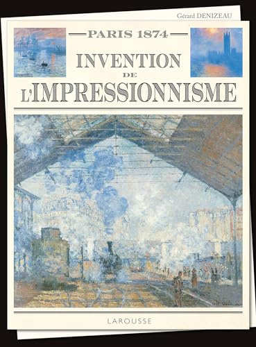Paris 1874 - Invention de l'Impressionnisme