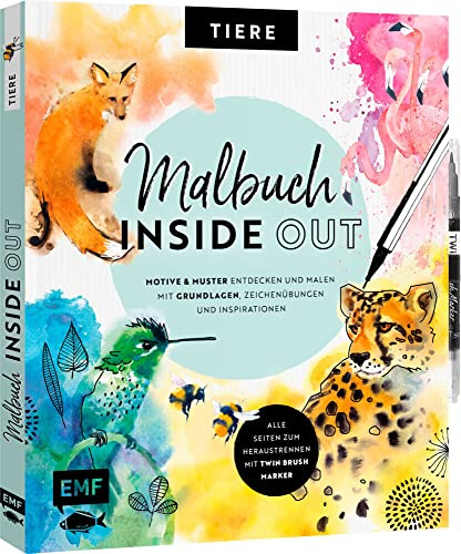 Malbuch Inside Out: Watercolor Tiere: Motive und Muster entdecken und malen – Mit Grundlagen, Zeichenübungen und Inspirationen – Alle Seiten zum Heraustrennen – Mit Twin Brush Marker