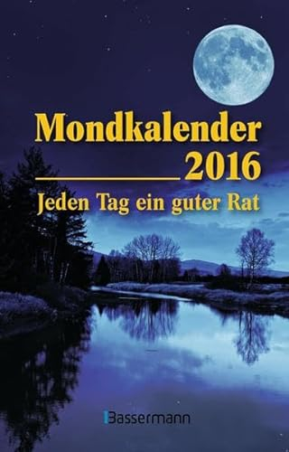 Mondkalender 2016: Jeden Tag ein guter Rat