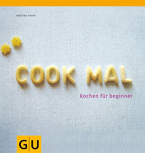 COOK MAL: kochen für beginner (GU Themenkochbuch)