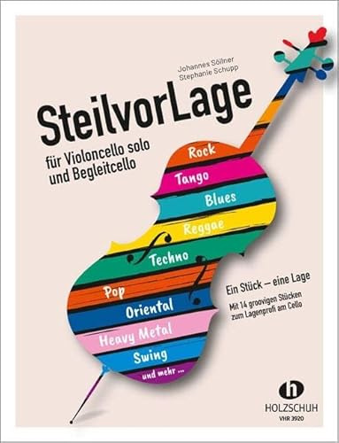 SteilvorLage für Violoncello solo und Begleitcello: Ein Stück - eine Lage. Mit 14 groovigen Stücken zum Lagenprofi am Cello.