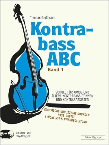 Kontrabass ABC Band 1: Schule für junge und ältere Kontrabassistinnen und Kontrabassisten