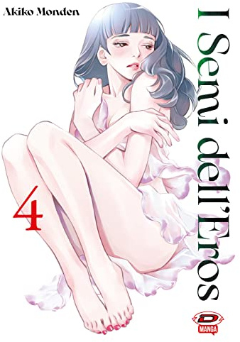 I semi dell'eros (Vol. 4)