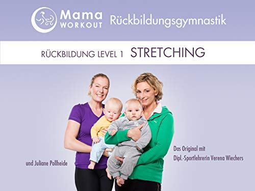 Rückbildungsprogramm Level 1 - Stretching