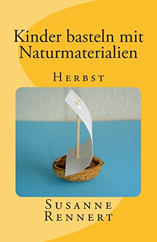 Kinder basteln mit Naturmaterialien: Herbst