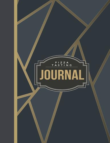 Pizza Tasting Journal: Pizza Lover's Log Book. Detail & Track Every Slice. Ideal for Foodies, Chefs, and Pizzeria Enthusiasts