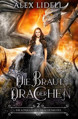 Die Braut der Drachen: Fantasy Drachenwandler Liebesroman (Ihr königliches Drachenrudel)