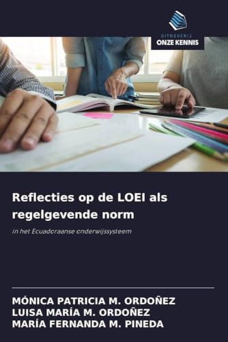 Reflecties op de LOEI als regelgevende norm: in het Ecuadoraanse onderwijssysteem