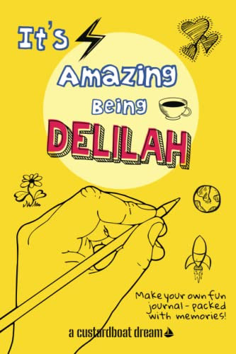 It's Amazing Being Delilah: A fun activity personal name journal.