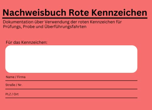 Fahrtenbuch Probefahrt - Nachweisheft für rotes Kennzeichen und rote Nummer - 50 Seiten DIN A5 Quer