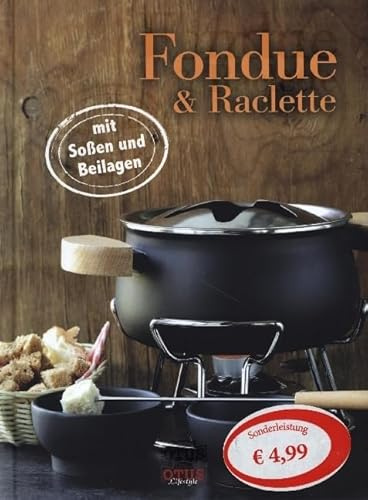 Fondue und Raclette: Mit Soßen und Beilagen