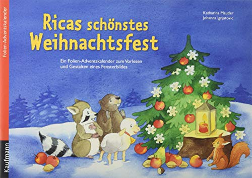 Ricas schönstes Weihnachtsfest. Ein Folien-Adventskalender zum Vorlesen und Gestalten eines Fensterbildes (Adventskalender mit Geschichten für Kinder: Ein Buch zum Vorlesen und Basteln)