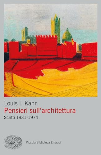 Pensieri sull'architettura. Scritti 1931-1974