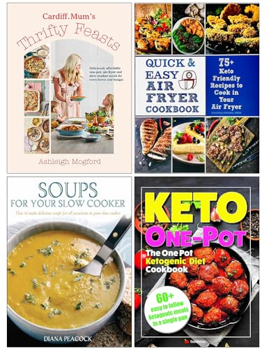 Cardiff Mum’s Thrifty Feasts [Hardcover], Quick & Easy Air Fryer Cookbook, Soups for Your Slow Cooker, The One Pot Ketogenic Diet Cookbook 4 Books Collection Set