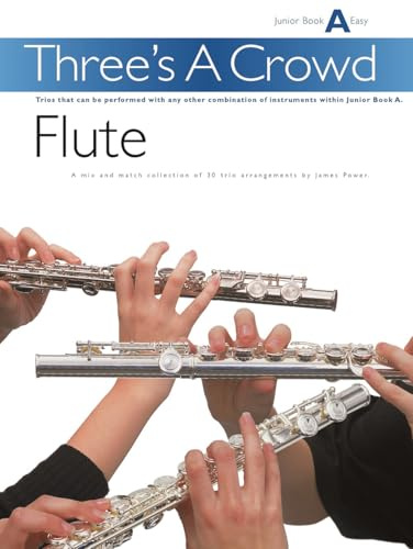 Three's A Crowd Flute: Junior Book A Easy