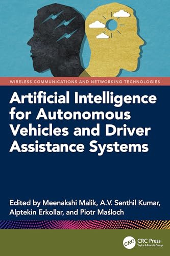 Artificial Intelligence for Autonomous Vehicles and Driver Assistance Systems (Wireless Communications and Networking Technologies)