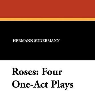 Roses: Four One-Act Plays