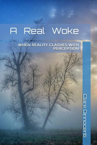 A Real Woke: When reality clashes with perception
